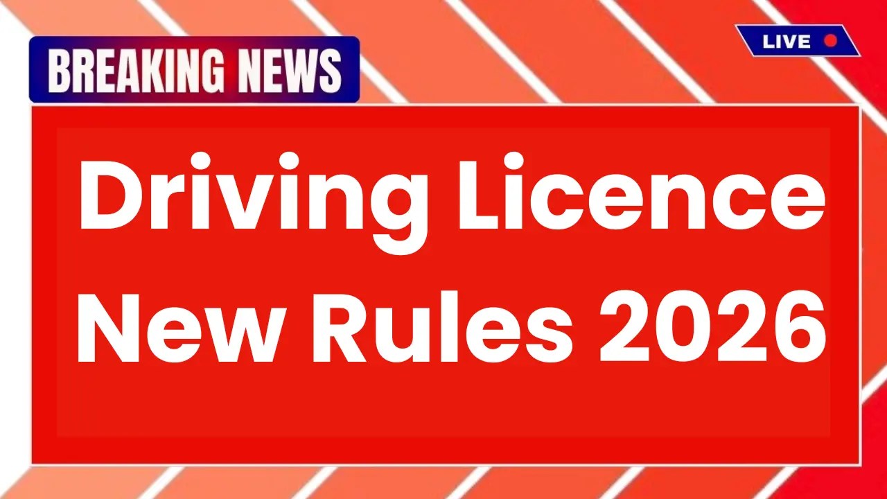 Driving Licence New Rules 2026