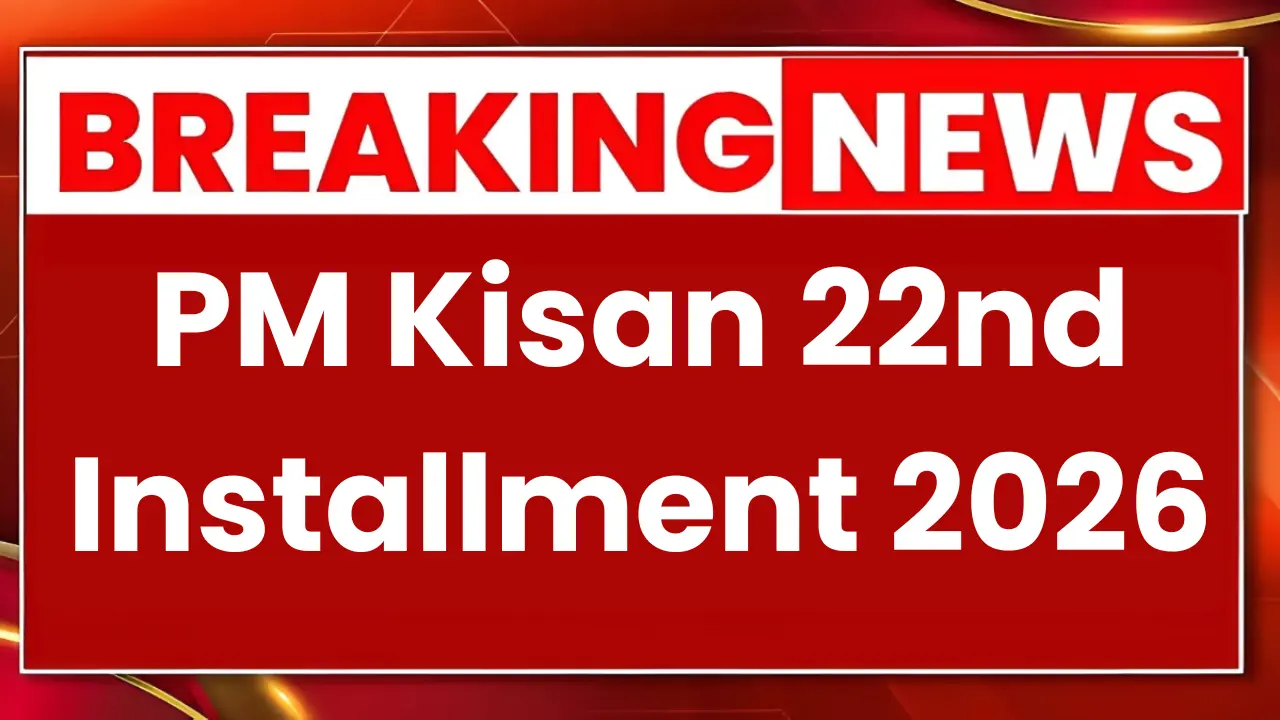 PM Kisan 22nd Installment 2026